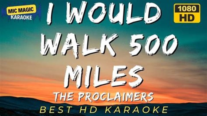 And I Will Walk 500 Miles: The Journey Beyond the Song