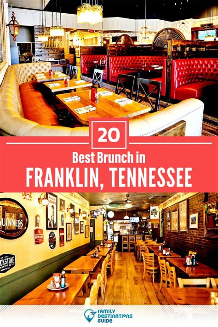 Best Brunch in Franklin TN: A Complete Guide to Your Ultimate Weekend Escape