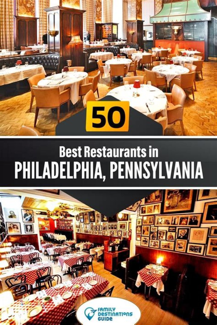 Discover the Top Dining Destinations: Best Restaurants in Philadelphia