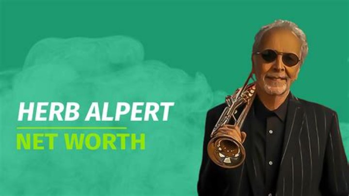 Exploring Herb Alpert's Net Worth: A Comprehensive Overview