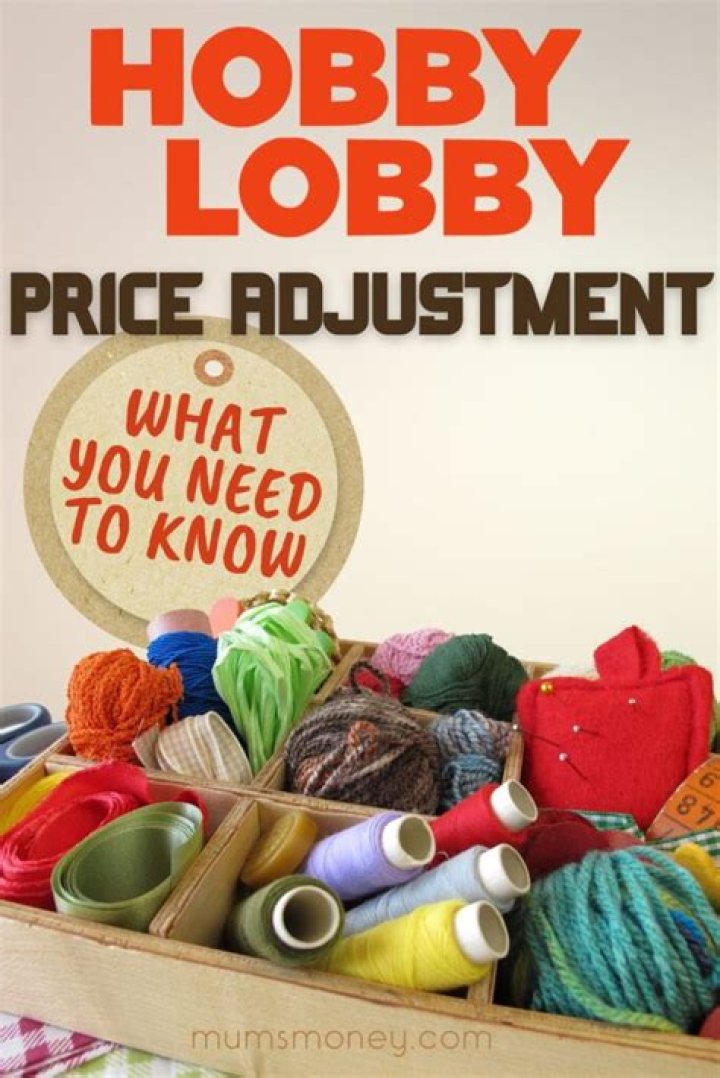 Hobby Lobby Price Adjustment: A Comprehensive Guide to Understanding Pricing Strategies