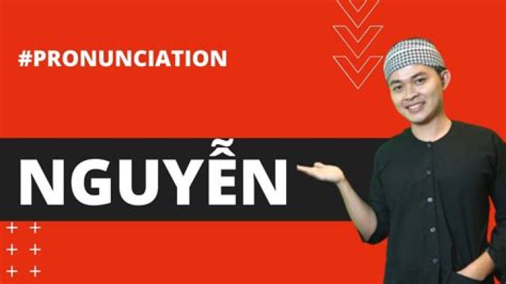 How Do You Pronounce Nguyen: A Comprehensive Guide to Mastering the Most Common Name in Vietnam