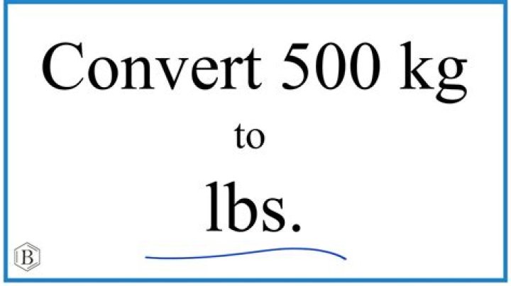 How Much is 500kg in Pounds: A Comprehensive Guide to Understanding Weight Conversions