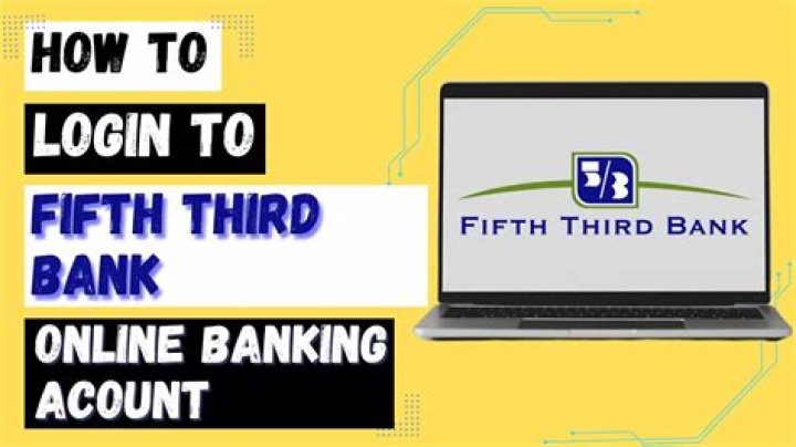 How to Open a Fifth Third Bank Account: A Comprehensive Guide