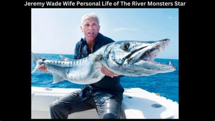Jeremy Wade Wife: Unraveling the Mystery Behind the Famous Angler's Personal Life