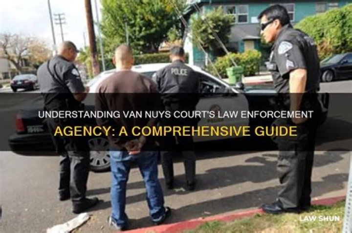Los Angeles Van Nuys Court: A Comprehensive Guide for Legal Matters