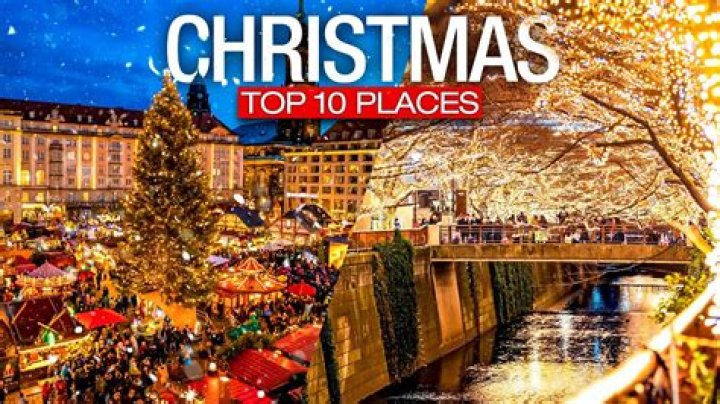 Top 10 Places to Go for Christmas: Celebrate the Holiday Season