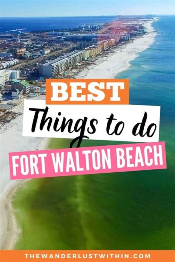 Top Things to Do in Fort Walton Beach, FL: Your Ultimate Guide