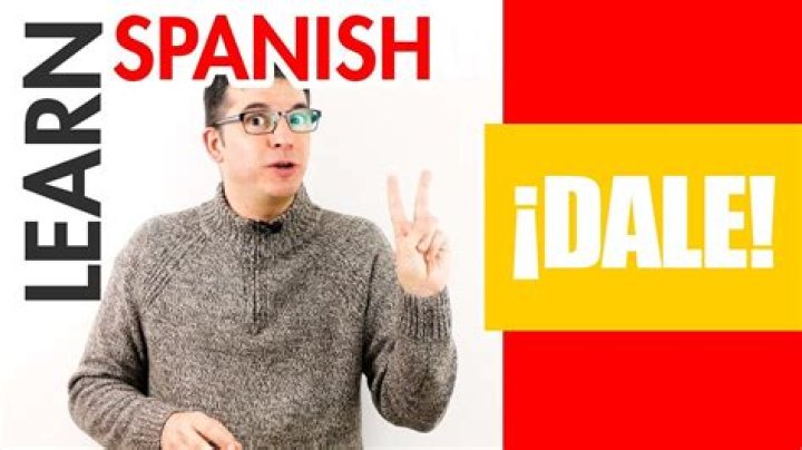 What Does Dale Mean in Spanish: A Comprehensive Guide to Understanding and Using "Dale"