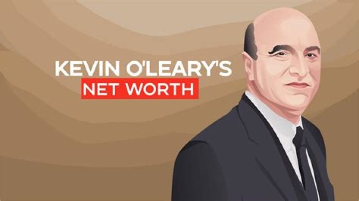 What is Kevin O'Leary's Net Worth? A Comprehensive Guide